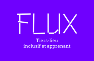 Flux, tiers-lieux