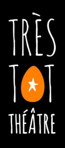 Très Tôt Théâtre – La culture accessible